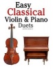 Easy Classical Violin & Piano Duets - Featuring Music of Bach, Mozart, Beethoven, Strauss and Other Composers. (Paperback) - Javier Marco Photo