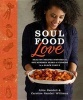 Soul Food Love - Healthy Recipes Inspired by One Hundred Years of Cooking in a Black Family (Hardcover) - Alice Randall Photo