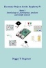 Electronic Projects for the Raspberry Pi - Interfacing to Led Displays, Speakers and Simple Sensors (Paperback) - Seggy T Segaran Photo