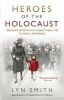 Heroes of the Holocaust - Ordinary Britons Who Risked Their Lives to Make a Difference (Paperback) - Lyn Smith Photo