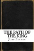 The Path of the King (Paperback) - John Buchan Photo