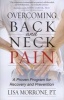 Overcoming Back and Neck Pain - A Proven Program for Recovery and Prevention (Paperback) - Lisa Morrone Photo