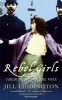 Rebel Girls - How Votes for Women Changed Edwardian Lives (Paperback) - Jill Liddington Photo