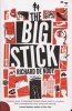 The Big Stick (Paperback) - Richard de Nooy Photo