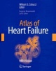 Atlas of Heart Failure (Hardcover, 5th ed. 2008) - Wilson S Colucci Photo