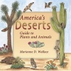 America's Deserts - Guide to Plants and Animals (Paperback) - Marianne D Wallace Photo