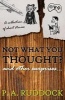 Not What You Thought and Other Surprises? - And Other Surprises (Paperback) - P A Ruddock Photo