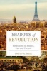 Shadows of Revolution - Reflections on France, Past and Present (Hardcover) - David A Bell Photo