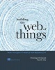 Building the Web of Things (Paperback) - Dominique D Guinard Photo