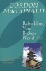 Rebuilding Your Broken World (Paperback, Revised edition) - Gail MacDonald Photo