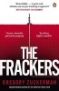 The Frackers - The Outrageous Inside Story of the New Energy Revolution (Paperback) - Gregory Zuckerman Photo