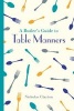 A Butler's Guide to Table Manners (Hardcover) - Nicholas Clayton Photo