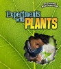 Experiments with Plants (Paperback) - Christine Taylor Butler Photo