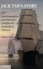 Jack Tar's Story - The Autobiographies and Memoirs of Sailors in Antebellum America (Hardcover, New) - Myra C Glenn Photo