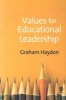 Values for Educational Leadership (Paperback, 1st New edition) - Graham Haydon Photo