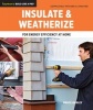 Insulate & Weatherize - For Energy Efficiency at Home (Paperback, Revised edition) - Bruce Harley Photo