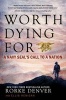 Worth Dying for - A Navy Seal's Call to a Nation (Paperback) - Rorke Denver Photo