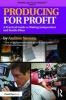 Producing for Profit - A Practical Guide to Making Independent and Studio Films (Paperback) - Andrew Stevens Photo