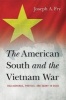 The American South and the Vietnam War - Belligerence, Protest, and Agony in Dixie (Hardcover) - Joseph A Fry Photo