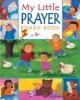 My Little Prayer Board Book (Board book) - Christina Goodings Photo