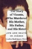 The Story of Vicente, Who Murdered His Mother, His Father, and His Sister - Life and Death in Juarez (Hardcover) - Sandra Rodriguez Nieto Photo