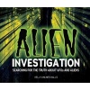 Alien Investigation - Searching for the Truth about UFOs and Aliens (Hardcover) - Kelly Milner Halls Photo