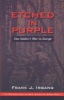 Etched in Purple - One Soldier's War in Europe (Paperback) - Frank J Irgang Photo