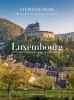 Luxembourg - History, Landscape, and Traditions (Hardcover) - Stephane Bern Photo