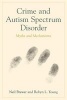 Crime and Autism Spectrum Disorder - Myths and Mechanisms (Paperback) - Neil Brewer Photo