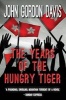 The Years of the Hungry Tiger (Paperback, New edition) - John Gordon Davis Photo