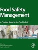 Food Safety Management - A Practical Guide for the Food Industry (Hardcover) - Yasmine Motarjemi Photo