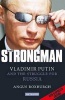 The Strongman - Vladimir Putin and the Struggle for Russia (Paperback) - Angus Roxburgh Photo