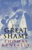 The Great Shame (Paperback, Reissue) - Thomas Keneally Photo