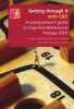 Getting Through it with CBT - A Young Persons Guide to Cognitive Behavioural Therapy (Paperback) - Claire Holdaway Photo