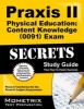 Praxis II Physical Education: Content Knowledge (0091) Exam Secrets Study Guide - Praxis II Test Review for the Praxis II: Subject Assessments (Paperback) - Mometrix Media LLC Photo