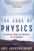 The Edge of Physics - Dispatches from the Frontiers of Cosmology (Hardcover) - Anil Ananthaswamy Photo