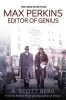 Max Perkins - Editor of Genius (Paperback, Film Tie-In, Genius Film tie-In) - AScott Berg Photo