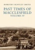 Past Times of Macclesfield, Volume IV (Paperback) - Dorothy Bentley Smith Photo