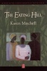 The Eating Hill (Paperback, 1st American ed) - Karen L Mitchell Photo