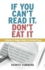 If You Can't Read It, Don't Eat It - A Quick & Simple Guide to Eating Clean (Paperback) - Harriet Hammond Photo