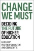 Change We Must - Deciding the Future of Higher Education (Hardcover) - Matthew Goldstein Photo