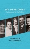 My Dear Ones - One Family and the Final Solution (Paperback) - Jonathan Wittenberg Photo