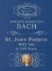 St. John Passion BVW 245 in Full Score (Paperback) - J S Bach Photo