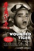 Wounded Tiger (Hardcover, 2nd) - T Martin Bennett Photo