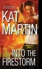 Into the Firestorm (Paperback) - Kat Martin Photo