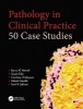 Pathology in Clinical Practice - 50 Case Studies (Paperback) - Barry At Newell Photo