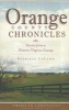 Orange County Chronicles - Stories from a Historic Virginia County (Paperback) - Patricia Laland Photo