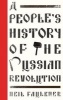 A People's History of the Russian Revolution (Hardcover) - Neil Faulkner Photo