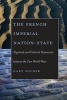 The French Imperial Nation-state - Negritude and Colonial Humanism Between the Two World Wars (Paperback, New edition) - Gary Wilder Photo