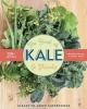 The Book of Kale and Friends - 14 Easy-to-Grow Superfoods with 130+ Recipes (Paperback) - Sharon Hanna Photo